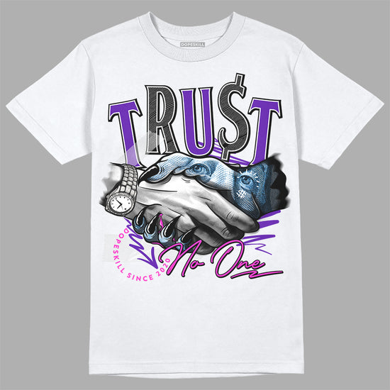 Dunk Low Championship Court Purple DopeSkill T-Shirt Trust No One Graphic Streetwear - White