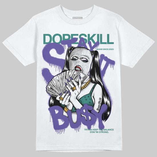 Jordan 5 OG “Grape” DopeSkill T-Shirt Stay It Busy Graphic Streetwear - White