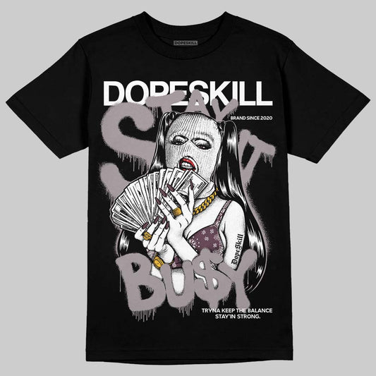 A Ma Maniére x Air Jordan 5 “Violet Ore” DopeSkill T-Shirt Stay It Busy Graphic Streetwear - Black