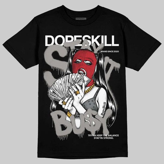 Jordan 9 Cool Grey DopeSkill T-Shirt Stay It Busy Graphic Streetwear - Black