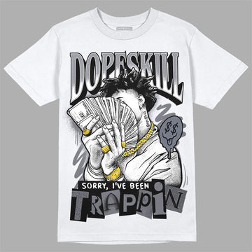 Jordan 14 Retro 'Stealth' DopeSkill T-Shirt Sorry I've Been Trappin Graphic Streetwear - White