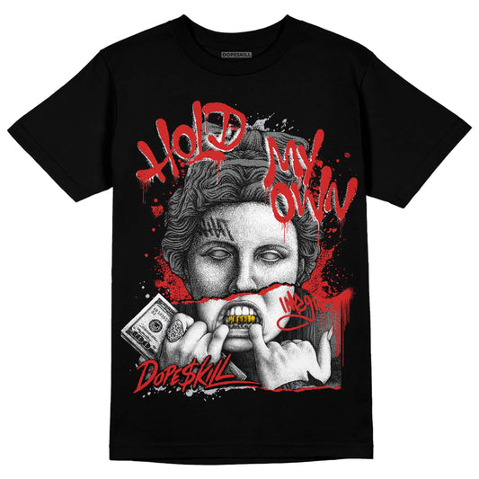 Jordan 13 “Wolf Grey” DopeSkill T-shirt Hold My Own Graphic Streetwear - Black