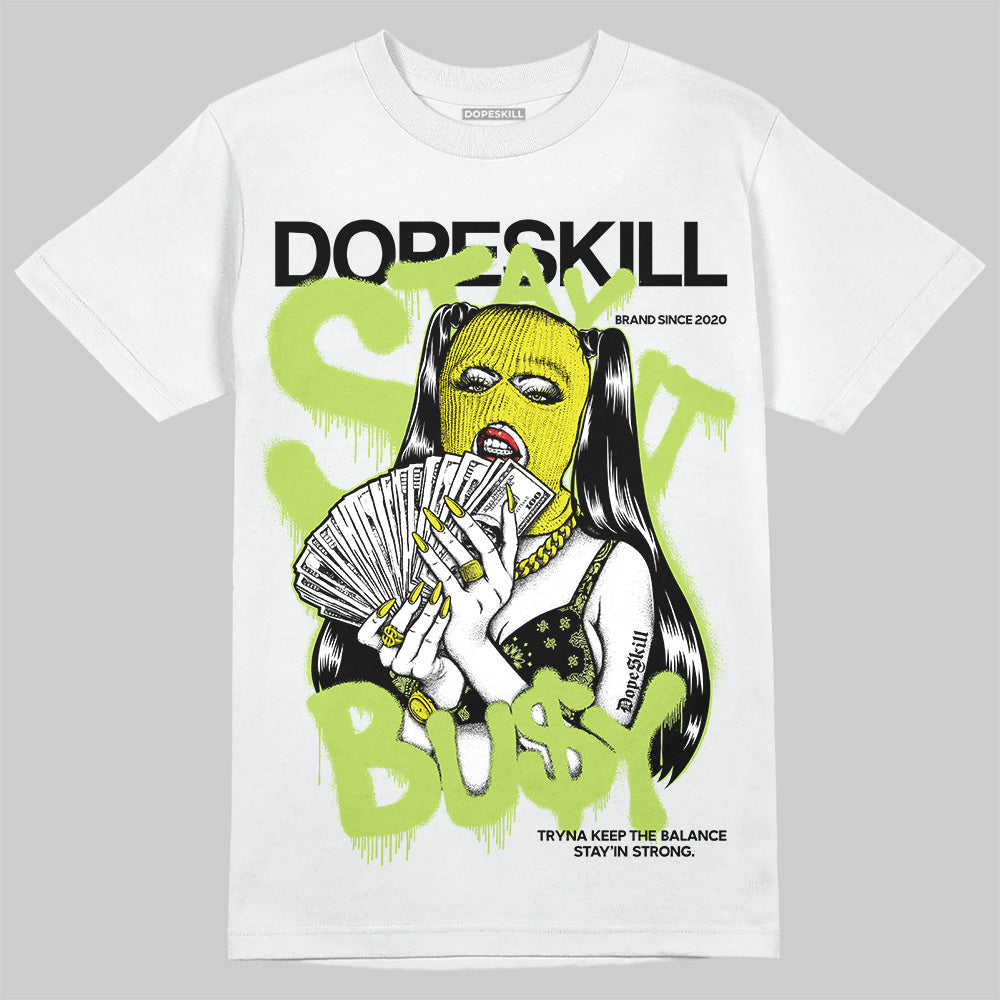 Jordan 13 Retro Bright Cactus DopeSkill T-Shirt Stay It Busy Graphic Streetwear - White