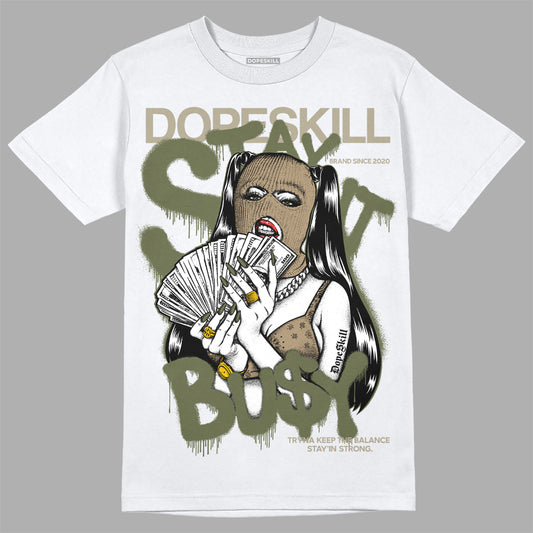 Air Max 90 Ballistic Neutral Olive DopeSkill T-Shirt Stay It Busy Graphic Streetwear - White