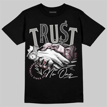 Air Max 95 OG “Pink Foam” DopeSkill T-Shirt Trust No One Graphic Streetwear - Black