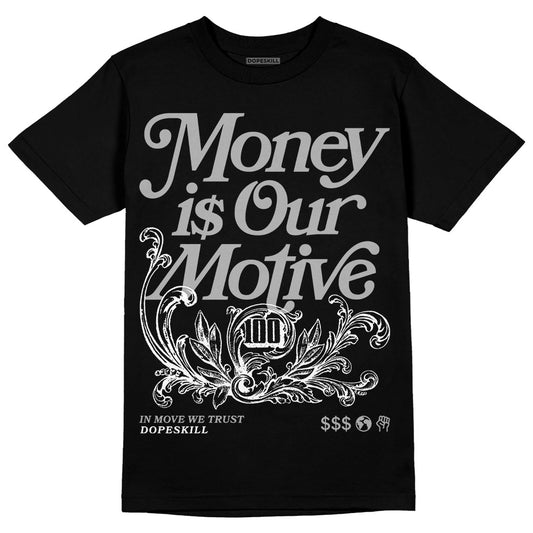 Jordan 1 Low OG “Shadow” DopeSkill T-Shirt Money Is Our Motive Typo Graphic Streetwear - Black