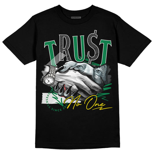 Jordan 5 “Lucky Green” DopeSkill T-Shirt Trust No One Graphic Streetwear - Black