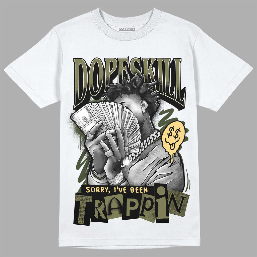 Jordan 4 Retro SE Craft Medium Olive DopeSkill T-Shirt Sorry I've Been Trappin Graphic Streetwear - White