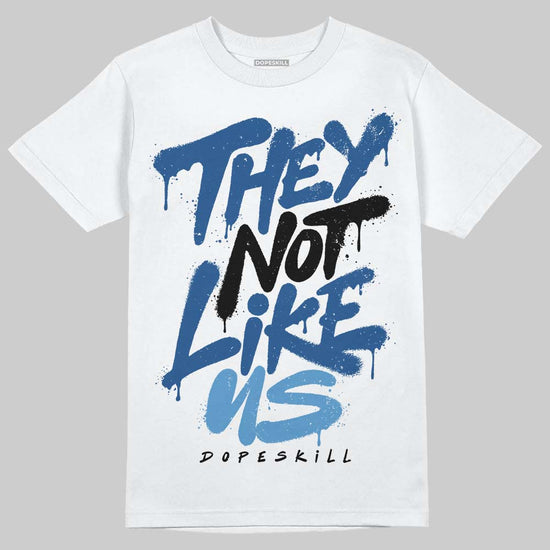 Jordan 1 Low OG “Storm Blue” DopeSkill T-Shirt They Not Like Us Graphic Streetwear - White