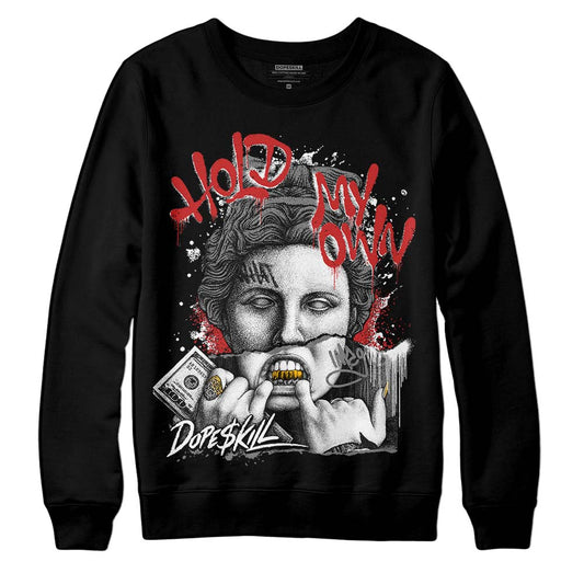 Jordan 1 High OG “Black/White” DopeSkill Sweatshirt Hold My Own Graphic Streetwear - Black