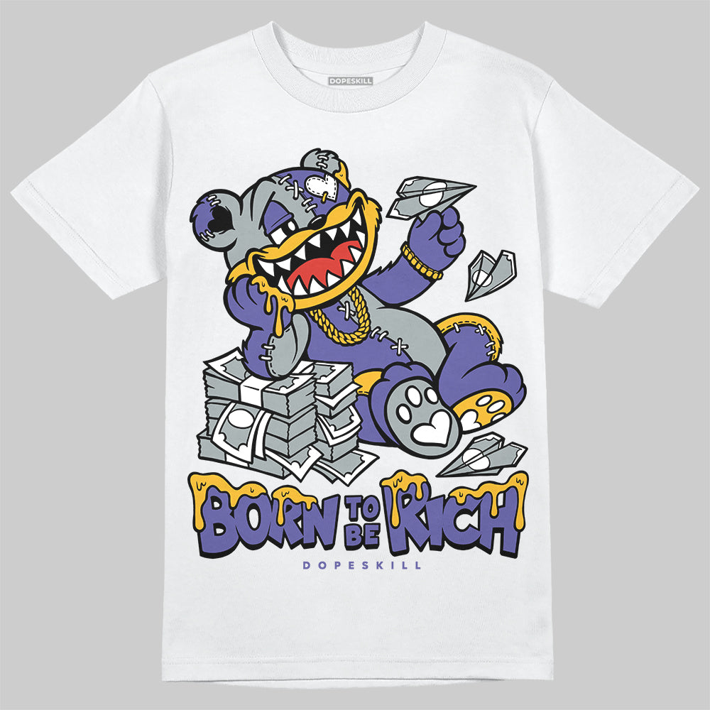 Jordan 4 Retro Lakers DopeSkill T-Shirt Born To Be Rich Graphic Streetwear - White