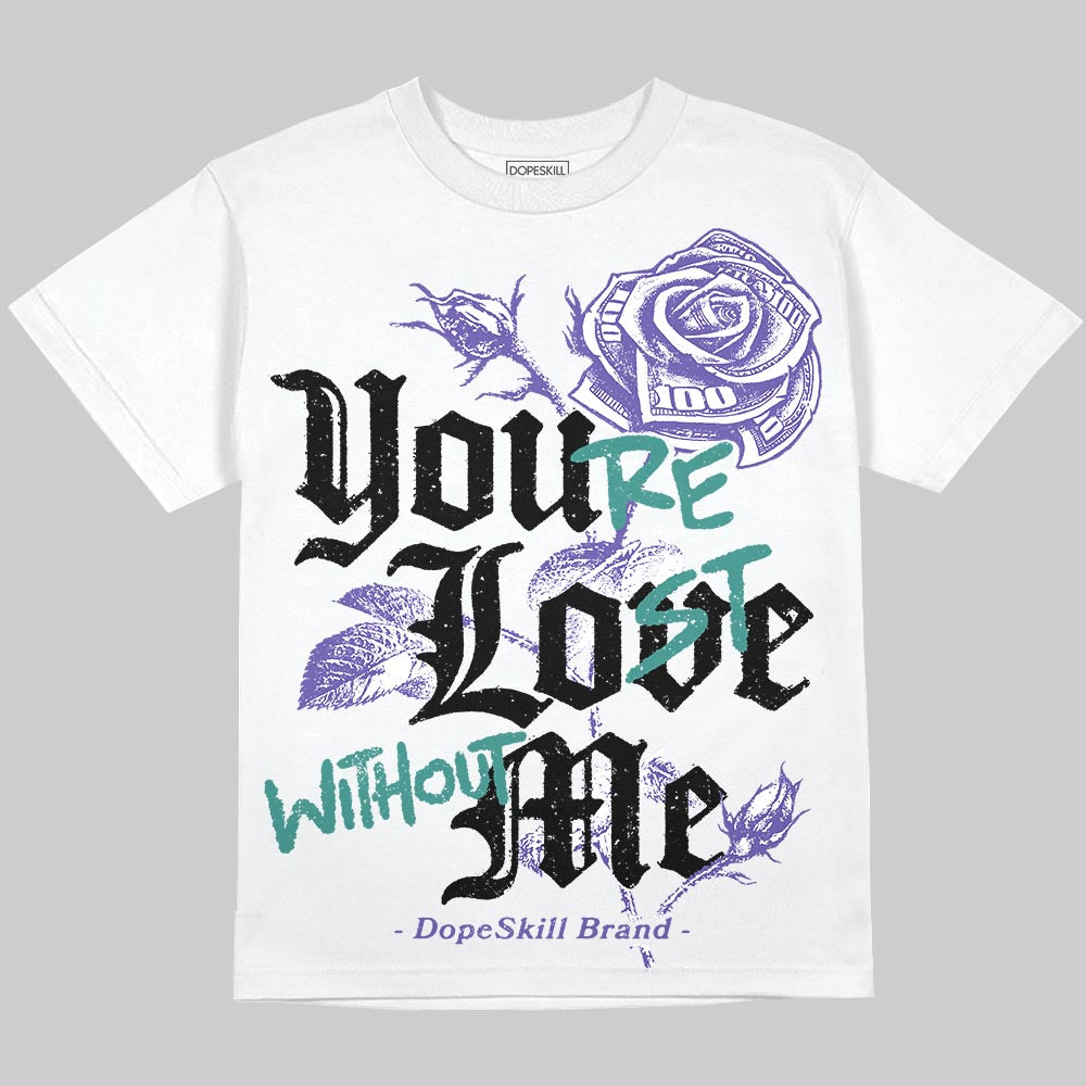 Jordan 5 OG “Grape” DopeSkill Oversize Print T-Shirt You’re Lost Without Me Graphic Streetwear