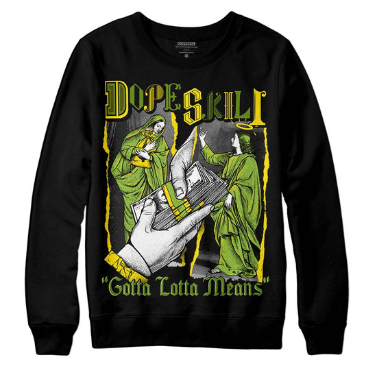 Dunk Low 'Chlorophyll' DopeSkill Sweatshirt Gotta Lotta Means Graphic Streetwear - Black