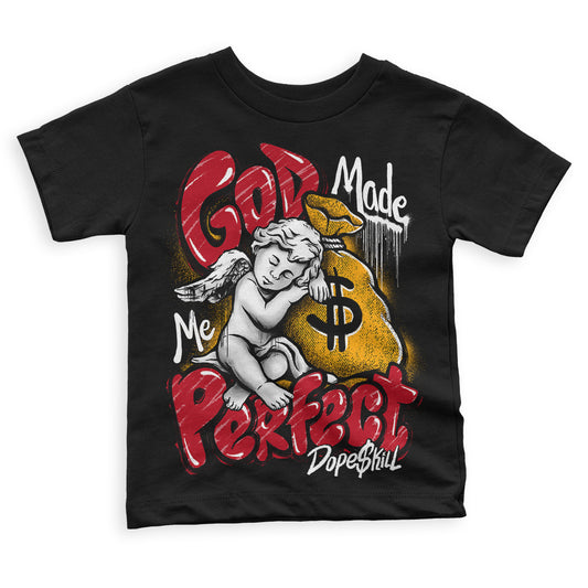 Jordan 7 Retro Cardinal DopeSkill Toddler Kids T-shirt God Made Me Perfect Graphic Streetwear - Black