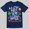 University Blue Sneakers DopeSkill T-Shirt Let 'em Hate Graphic Streetwear - Navy