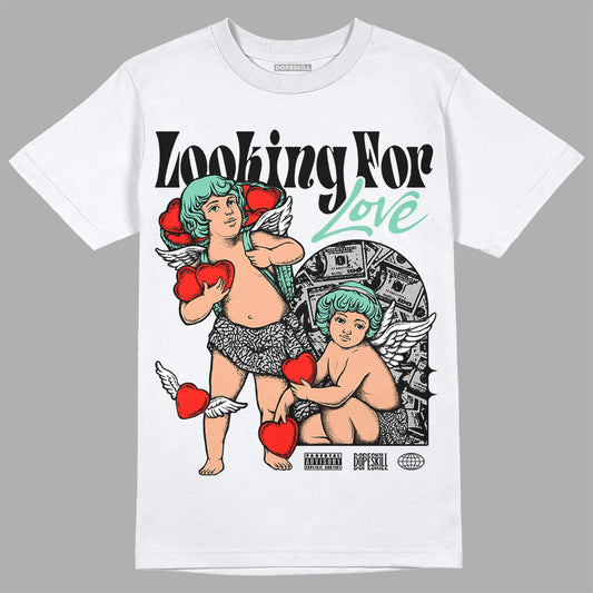 Jordan 3 "Green Glow" DopeSkill T-Shirt Looking For Love Graphic Streetwear - White 