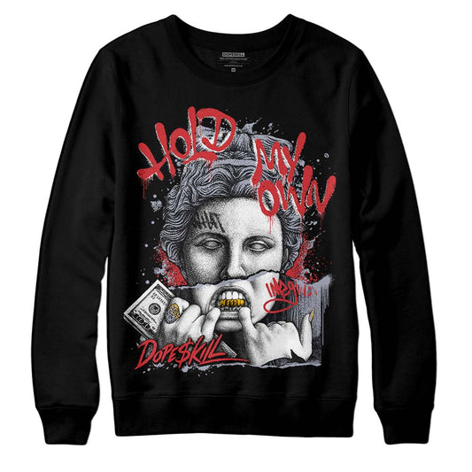 Jordan 4 “Bred Reimagined” DopeSkill Sweatshirt Hold My Own Graphic Streetwear - Black