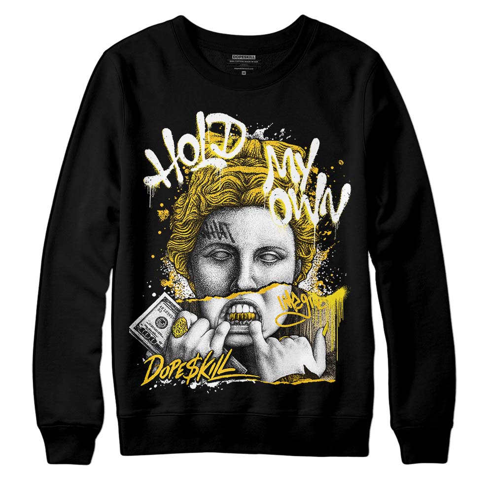 Jordan 4 Retro “Vivid Sulfur” DopeSkill Sweatshirt Hold My Own Graphic Streetwear - Black