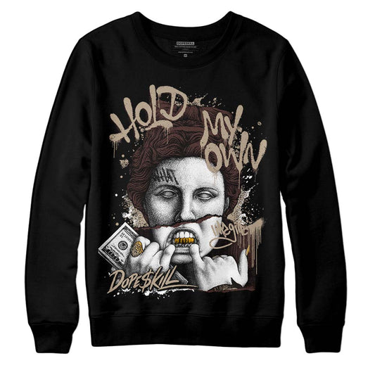Jordan 1 High OG “Latte” DopeSkill Sweatshirt Hold My Own Graphic Streetwear - Black