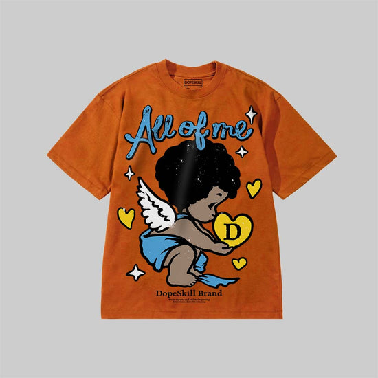 All Of Me DopeSkill Premium T-shirt Streetwear - Yam