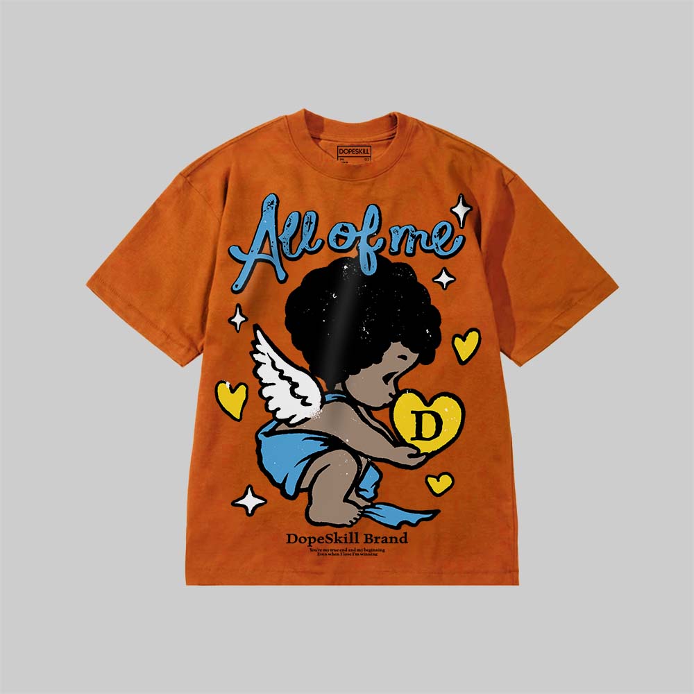 All Of Me DopeSkill Premium T-shirt Streetwear - Yam