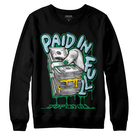 Jordan 5 “Lucky Green” DopeSkill Sweatshirt Paid In Full Graphic Streetwear - Black