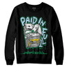 Jordan 5 “Lucky Green” DopeSkill Sweatshirt Paid In Full Graphic Streetwear - Black