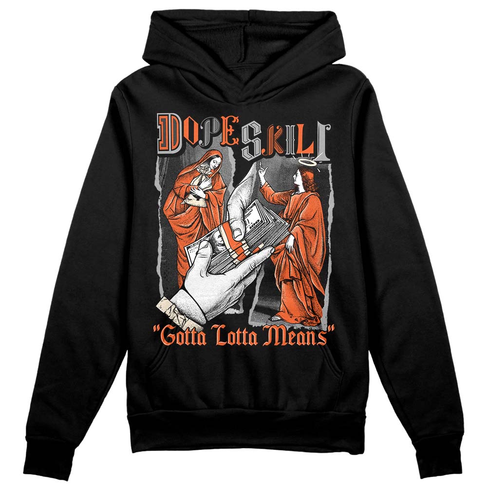 Jordan 3 Georgia Peach DopeSkill Hoodie Sweatshirt Gotta Lotta Means Graphic Streetwear - Black