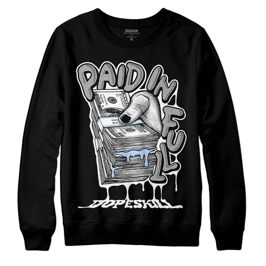 Jordan 6 “Reverse Oreo” DopeSkill Sweatshirt Paid In Full Graphic Streetwear - Black