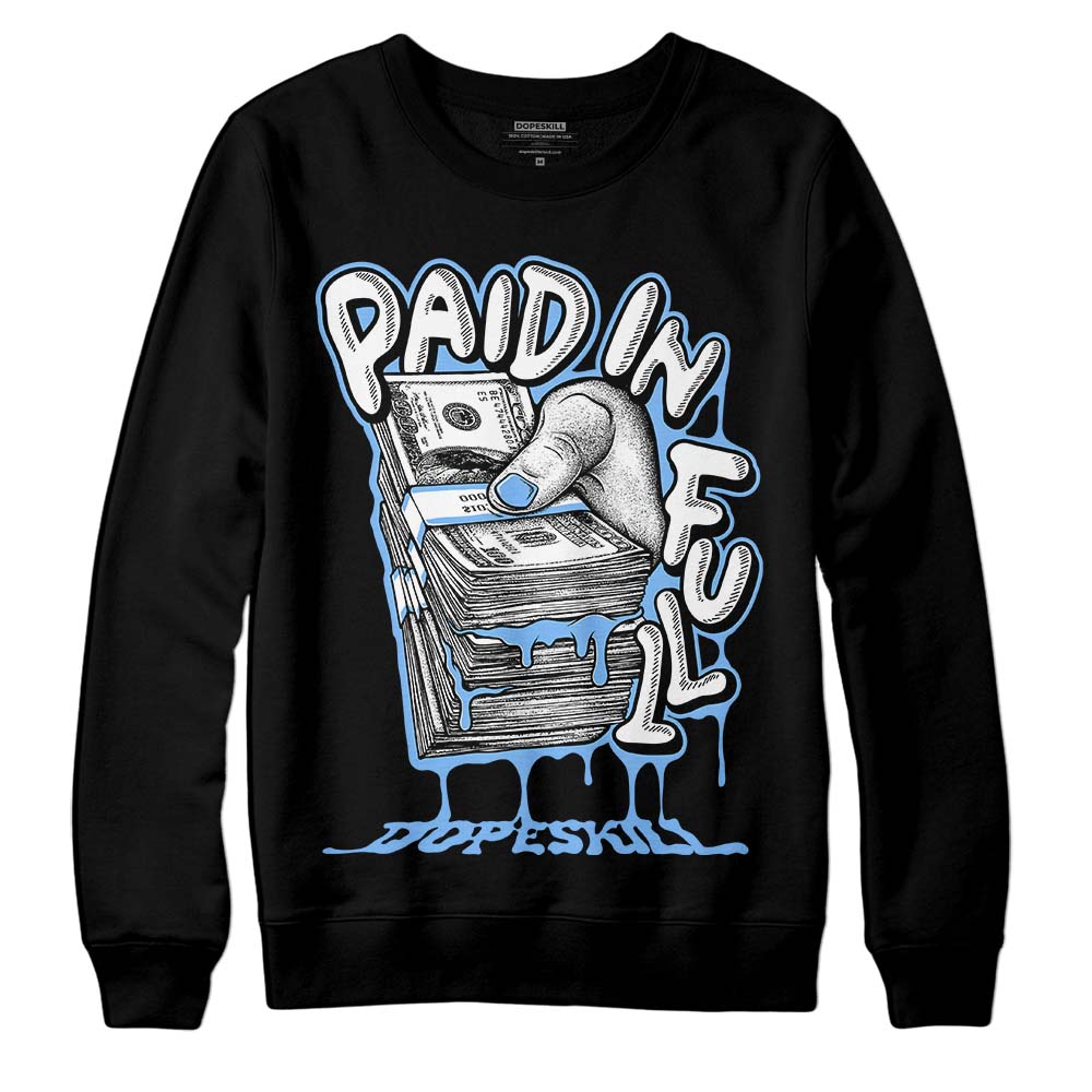 Jordan 9 Powder Blue DopeSkill Sweatshirt Paid In Full Graphic Streetwear - Black