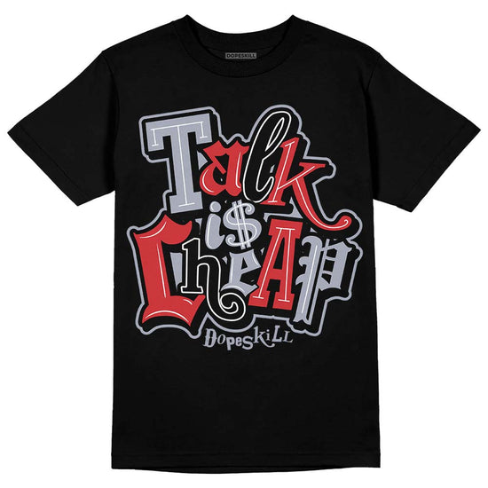 Jordan 4 “Bred Reimagined” DopeSkill T-Shirt Talk Is Chip Graphic Streetwear - Black