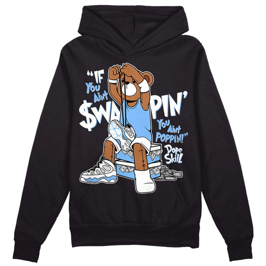 Jordan 9 Powder Blue DopeSkill Hoodie Sweatshirt If You Aint Graphic Streetwear - Black