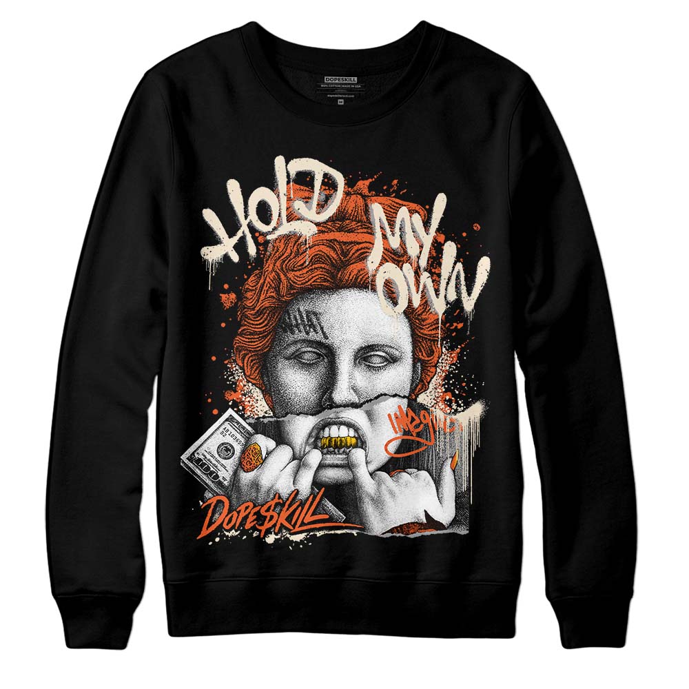 Jordan 3 Georgia Peach DopeSkill Sweatshirt Hold My Own Graphic Streetwear - Black