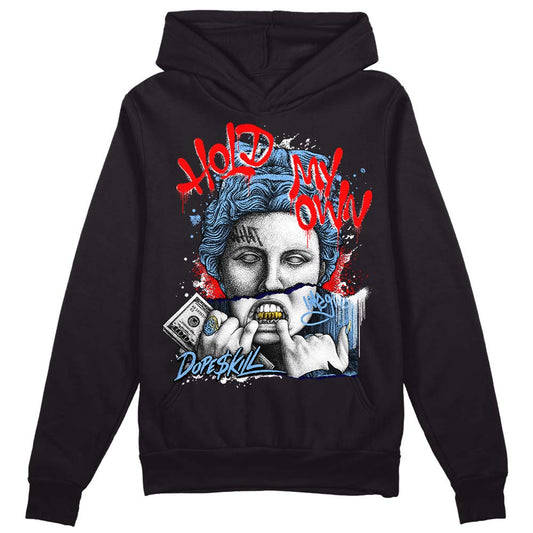 Jordan 9 Powder Blue DopeSkill Hoodie Sweatshirt Hold My Own Graphic Streetwear - Black