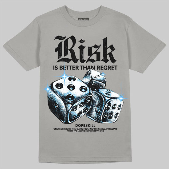 Grey Sneakers DopeSkill T-Shirt Risk Is Better Than Regret Graphic Streetwear - Gravel