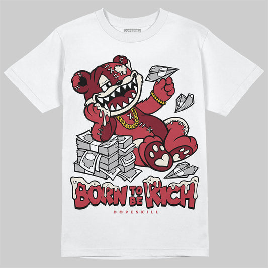 Jordan 4 “Sierra Red" DopeSkill T-Shirt Born To Be Rich Graphic Streetwear - White