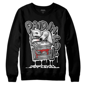 Jordan 1 High OG “Black/White” DopeSkill Sweatshirt Paid In Full Graphic Streetwear - Black