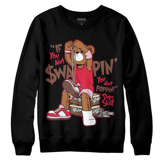 Dunk Low PRM Bacon DopeSkill Sweatshirt If You Aint Graphic Streetwear - Black