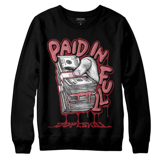 Valentine's Day Collection DopeSkill Sweatshirt Paid In Full Graphic Streetwear - Black