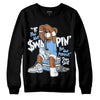 Jordan 9 Powder Blue DopeSkill Sweatshirt If You Aint Graphic Streetwear - Black