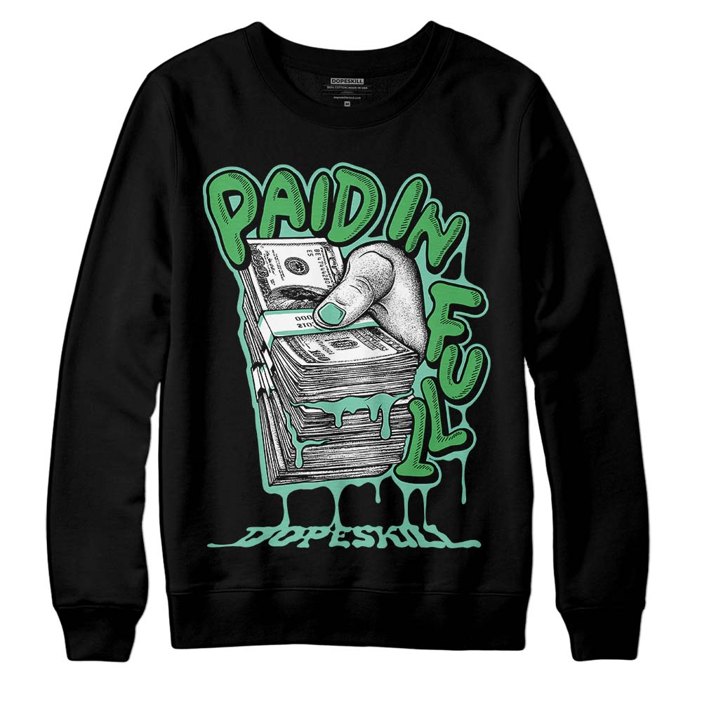 Jordan 1 High OG Green Glow DopeSkill Sweatshirt Paid In Full Graphic Streetwear - Black