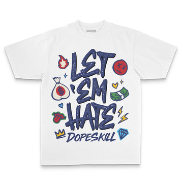 Jordan 11 “Rare Air” DopeSkill T-Shirt Let 'em Hate Graphic Streetwear - White