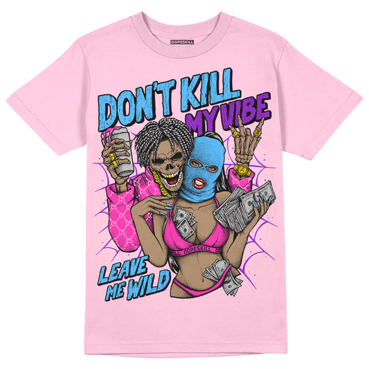 Pink Sneakers DopeSkill Pink  T-Shirt Don't Kill My Vibe Graphic Streetwear 