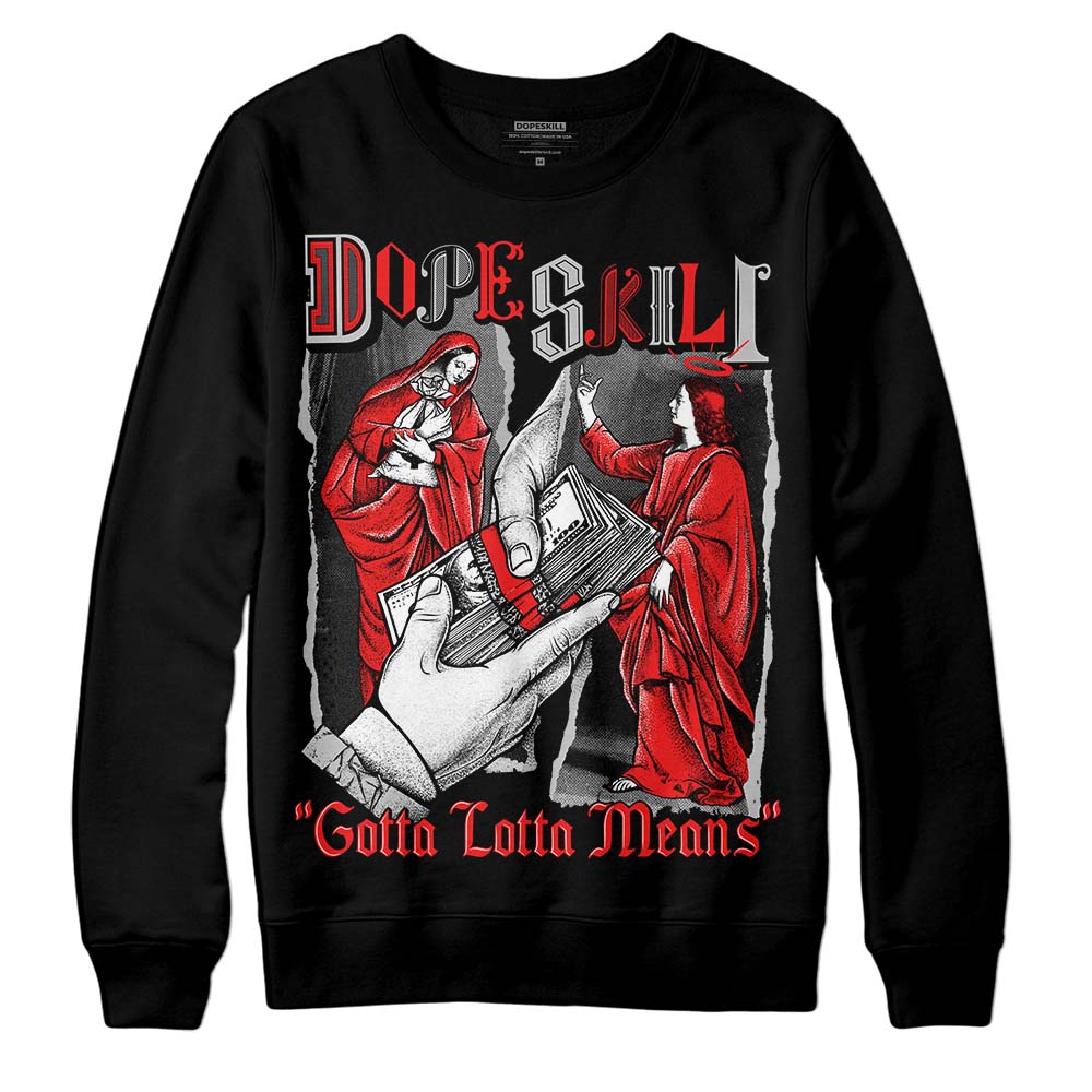 Jordan Spizike Low Bred DopeSkill Sweatshirt Gotta Lotta Means Graphic Streetwear - black