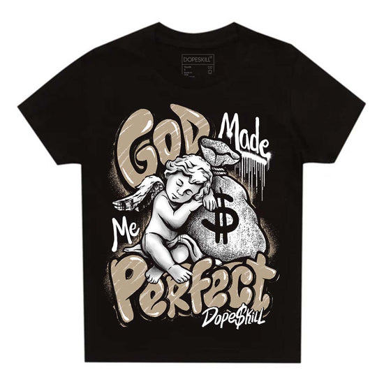 Jordan 1 High OG “Latte” DopeSkill Toddler Kids T-shirt God Made Me Perfect Graphic Streetwear - Black