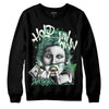 Jordan 1 High OG Green Glow DopeSkill Sweatshirt Hold My Own Graphic Streetwear - Black