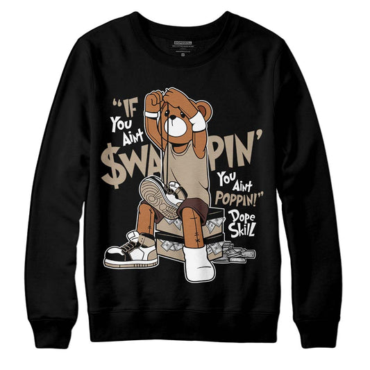 Jordan 1 High OG “Latte” DopeSkill Sweatshirt If You Aint Graphic Streetwear - Black