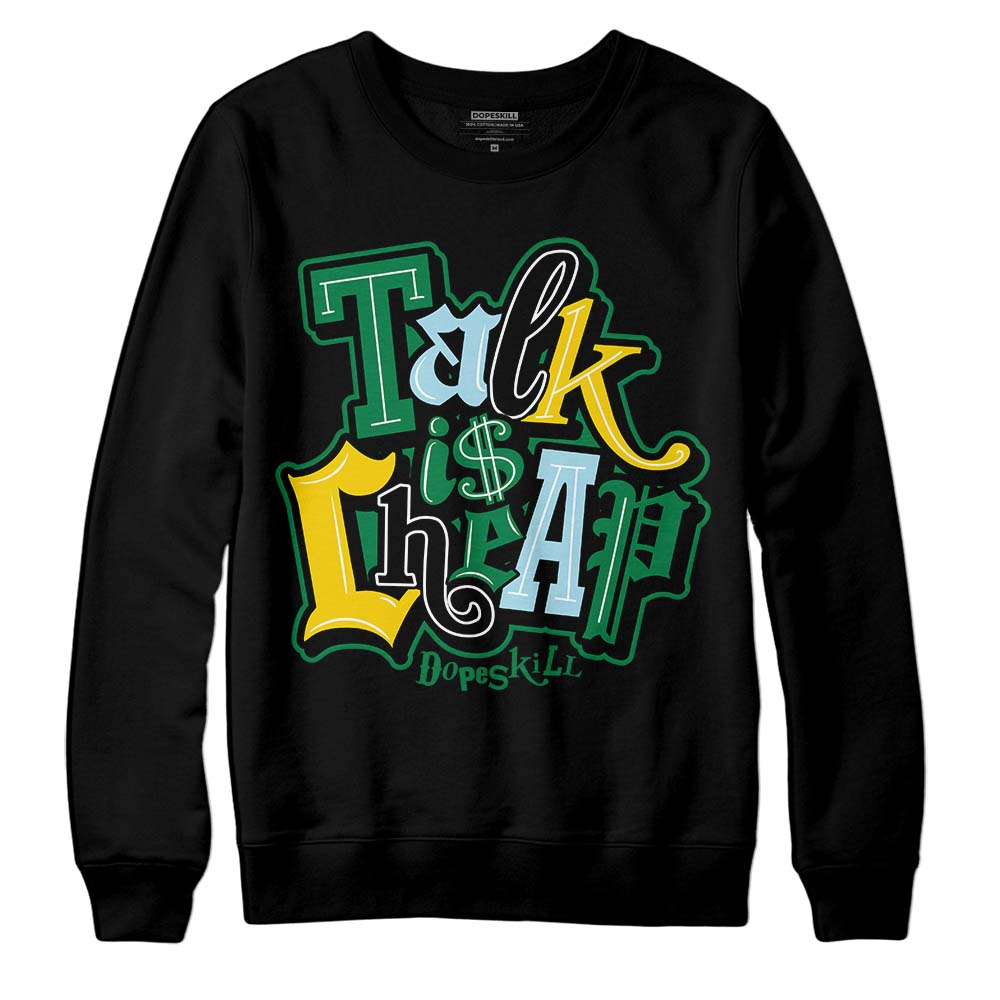 Jordan 5 “Lucky Green” DopeSkill Sweatshirt Talk Is Chip Graphic Streetwear - Black