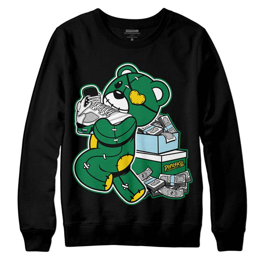 Jordan 5 “Lucky Green” DopeSkill Sweatshirt Bear Steals Sneaker Graphic Streetwear - black