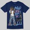 University Blue Sneakers DopeSkill T-Shirt My Grind Won't Let Me Lose Graphic Streetwear - Navy